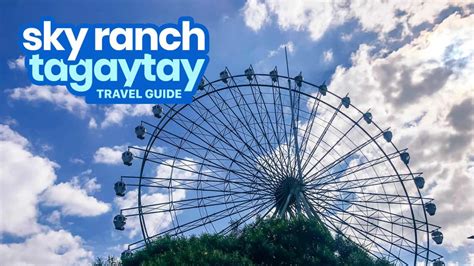 Sky Ranch Tagaytay (Travel Guide) .